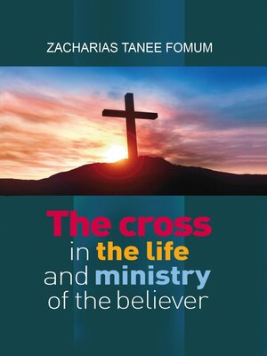 cover image of The Cross in the Life and Ministry of the Believer